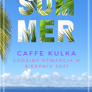 Godziny otwarcia Caffe Kulka w Sierpniu 2021